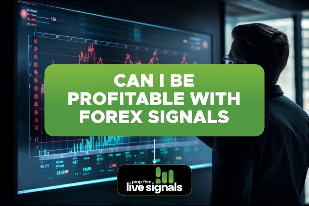 Can I Be Profitable With Forex Signals