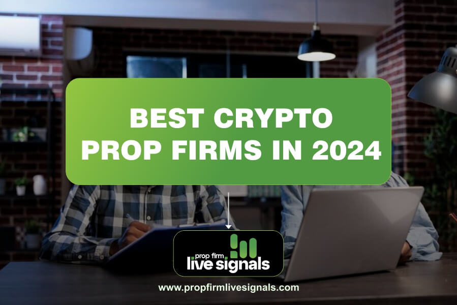 Best Crypto Prop Firms in 2024