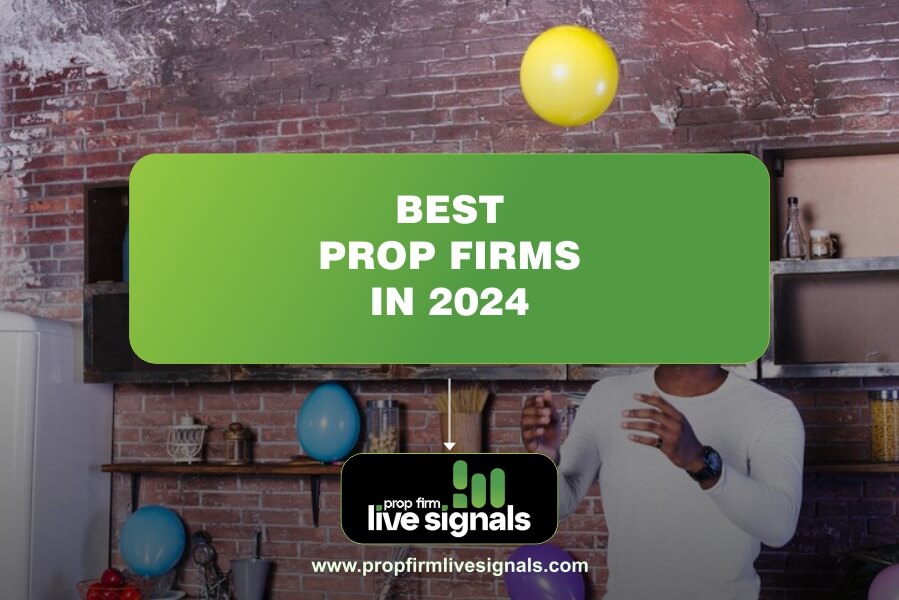 Best Prop Firms in 2024