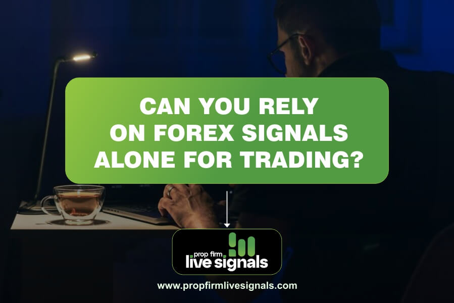 Can You Rely on Forex Signals Alone for Trading?