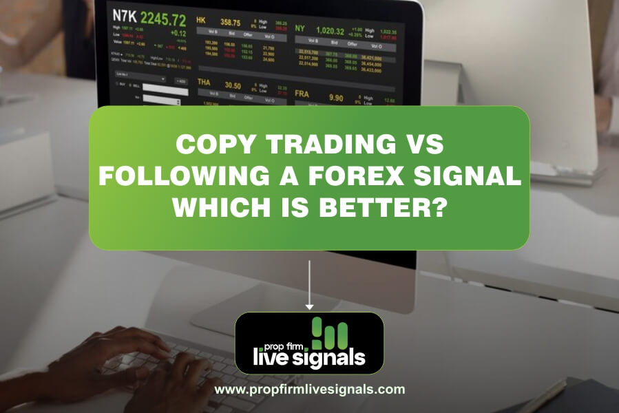 Copy Trading vs Following a Forex Signal Which is Better?