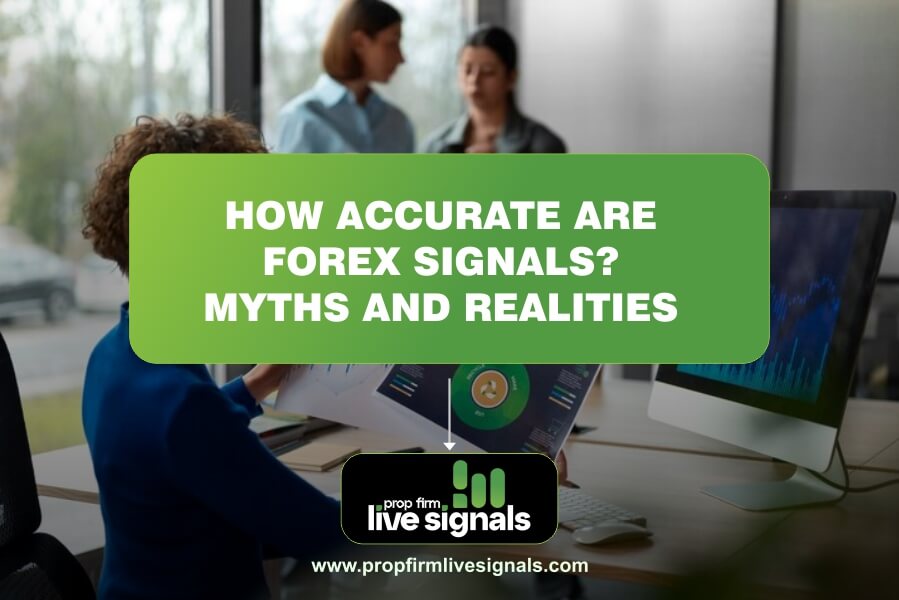 How Accurate Are Forex Signals? Myths and Realities