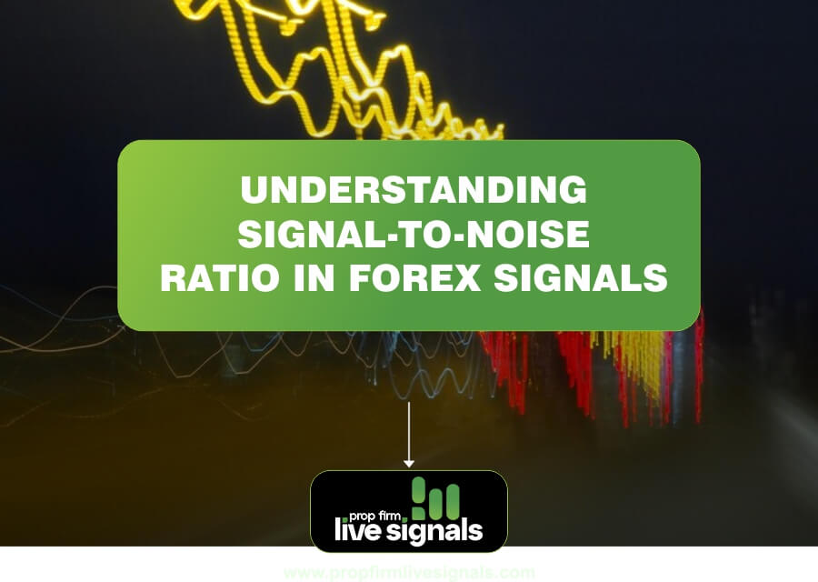 Understanding Signal-to-Noise Ratio in Forex Signals