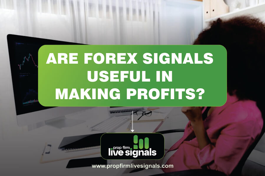 Are forex signals useful in making profits?