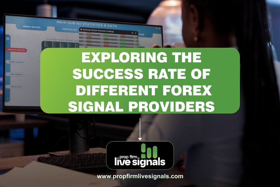 Exploring the Success Rate of Different Forex Signal Providers