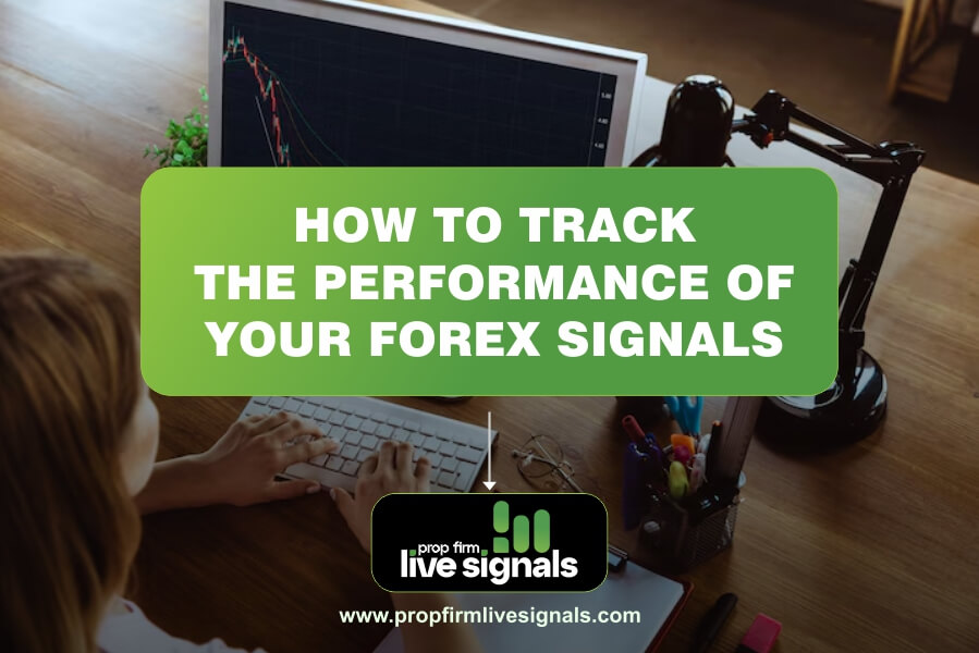 How to Track the Performance of Your Forex Signals