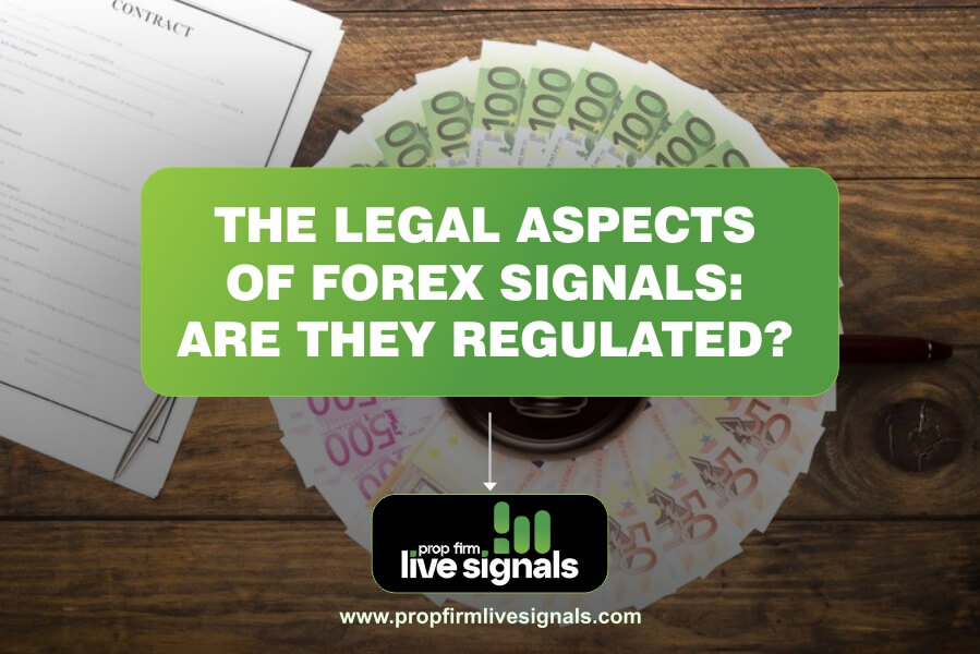 The Legal Aspects of Forex Signals