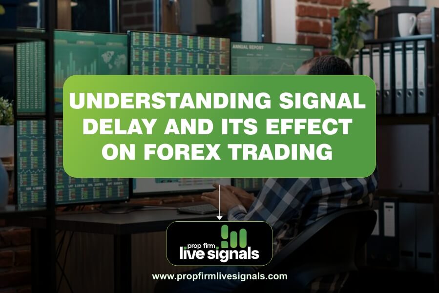 Understanding Signal Delay and Its Effect on Forex Trading