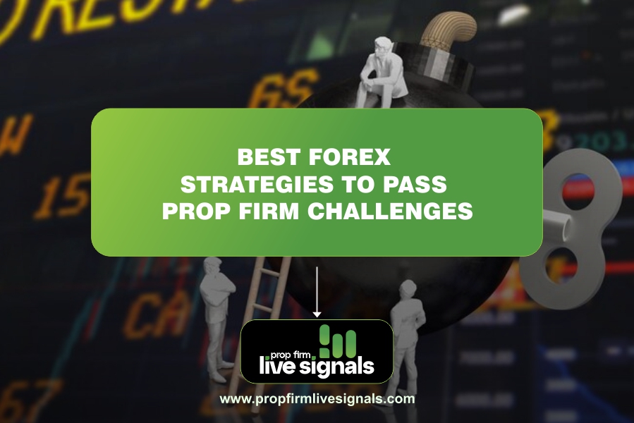 Best Forex strategies to pass prop firm challenges