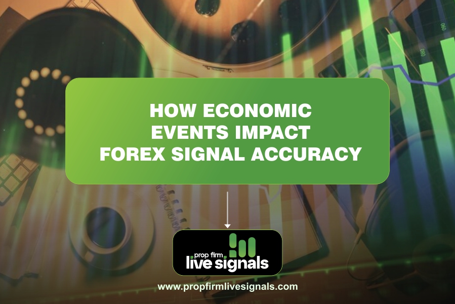 How Economic Events Impact Forex Signal Accuracy