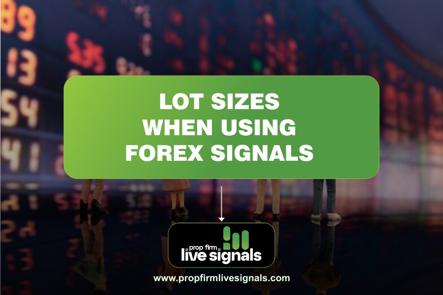 Lot Sizes When Using Forex Signals