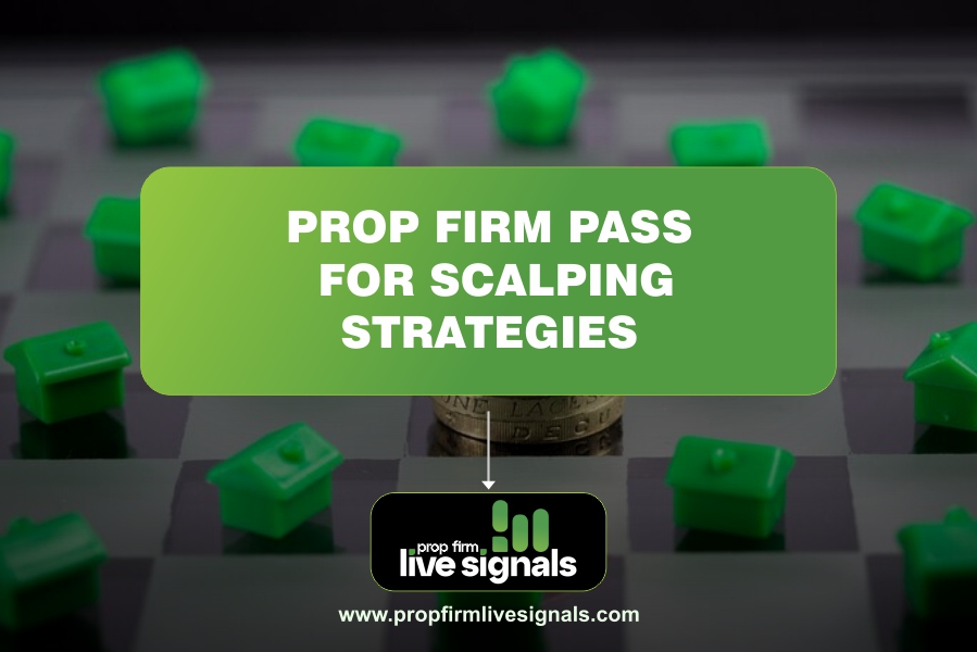 Prop firm pass for scalping strategies