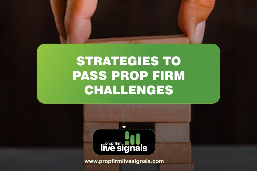 Best strategies to pass prop firm challenges