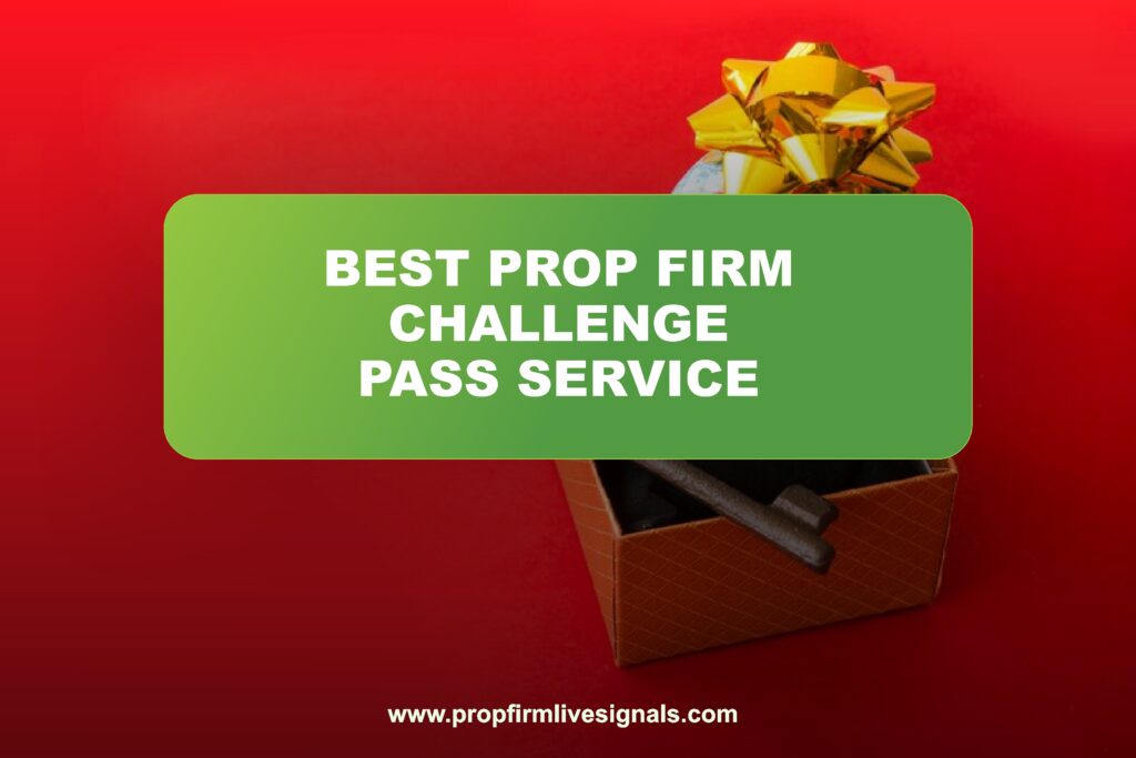 Best prop firm challenge pass service in 2025