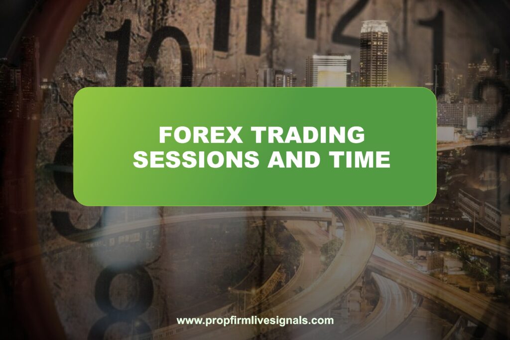 Forex Trading Sessions and Time