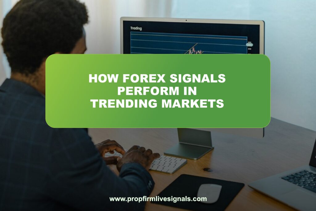 How Forex signals perform in trending markets