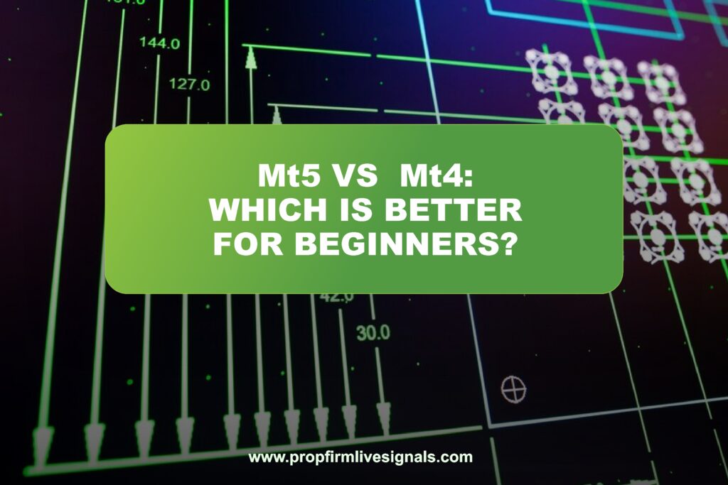 MT5 vs MT4: Which is better for beginners?