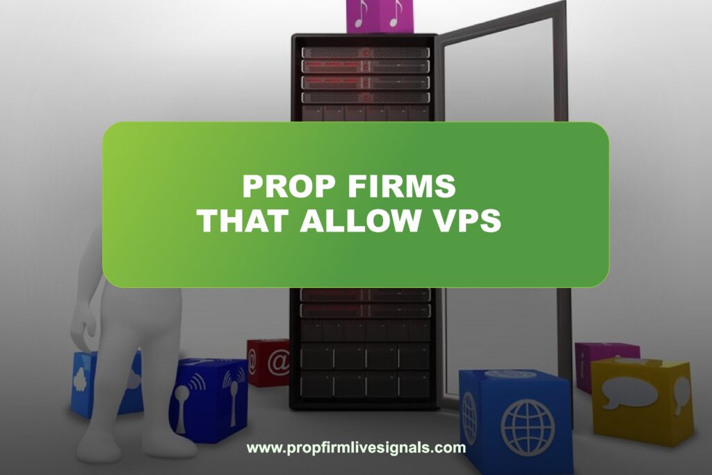 Prop firms that allow VPS