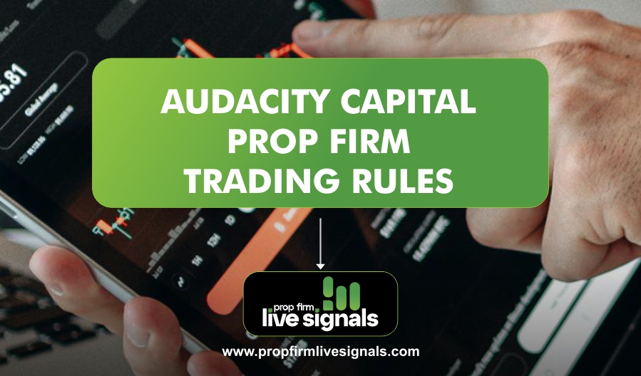 Audacity Capital Prop Firm Trading Rules