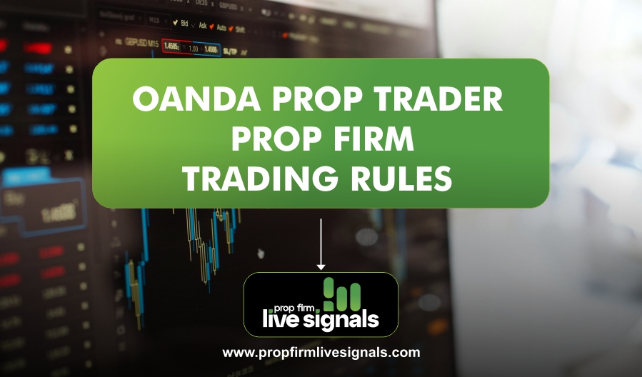 OANDA Prop Trader Prop Firm Trading Rules